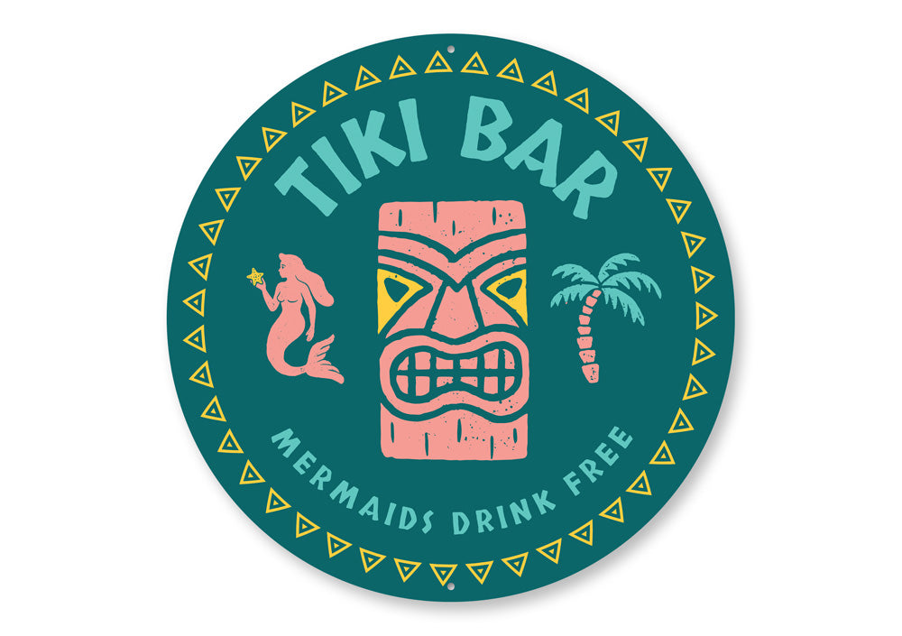 Mermaids Drink Free Tiki Bar Sign