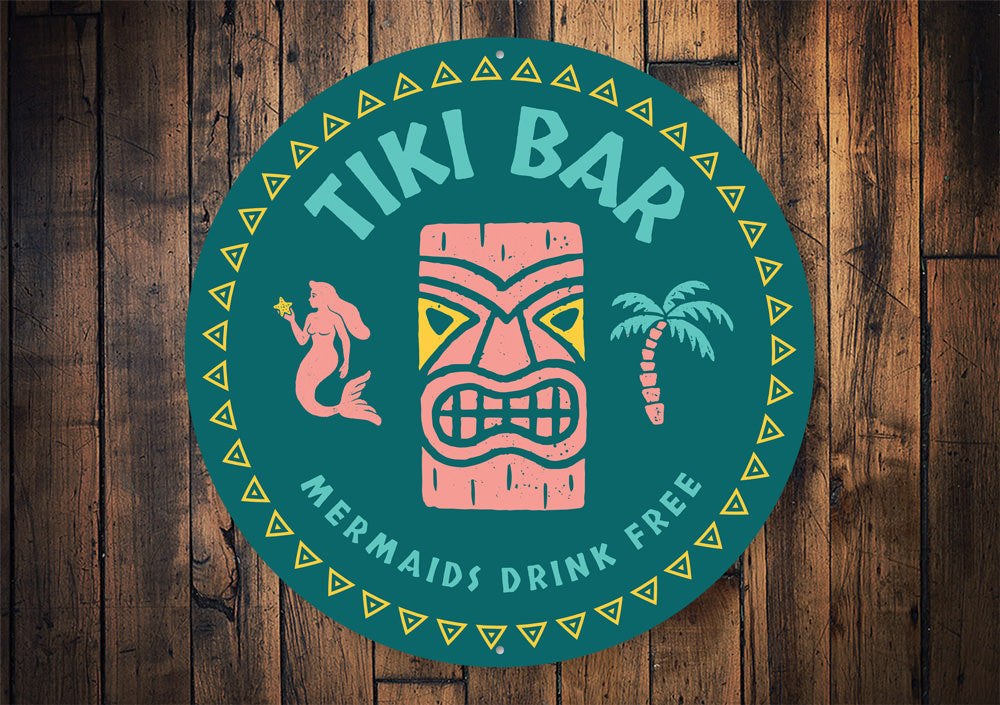 Mermaids Drink Free Tiki Bar Sign
