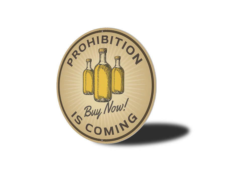 Prohibition is Coming Sign