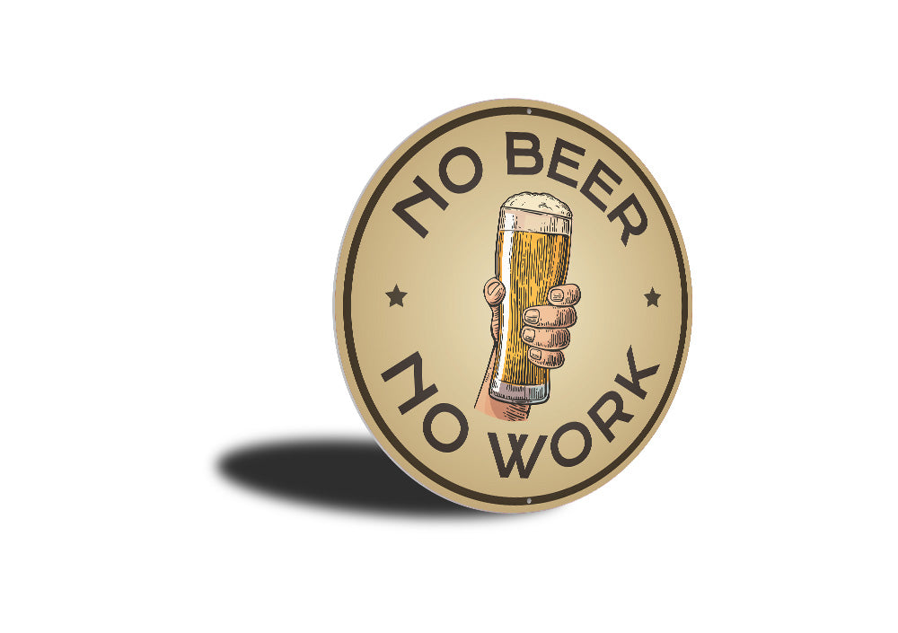 No Beer No Work Sign