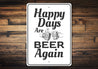 Happy Days Beer Sign