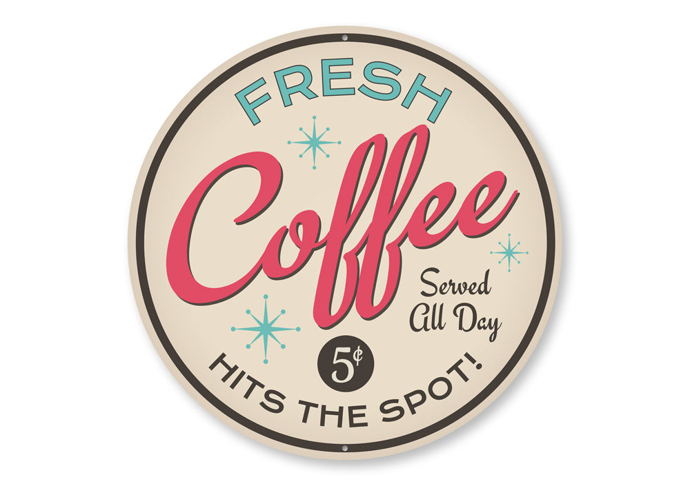 Fresh Coffee Hits the Spot Sign