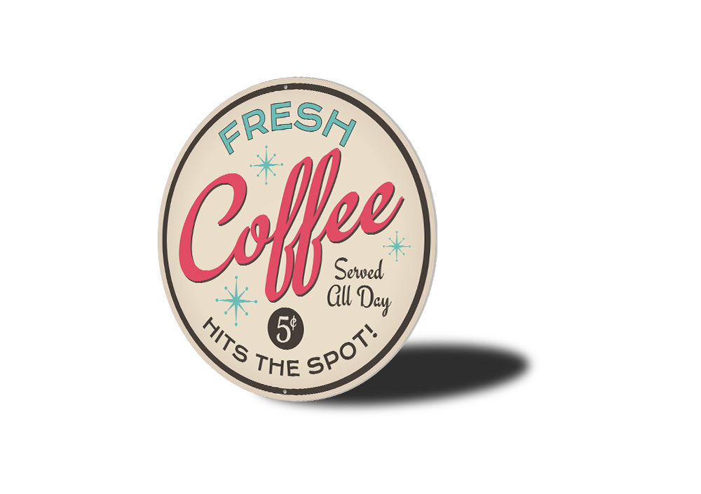 Fresh Coffee Hits the Spot Sign