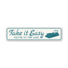 Take it easy at the Lake Sign, Lakehouse Sign, Pontoon Sign