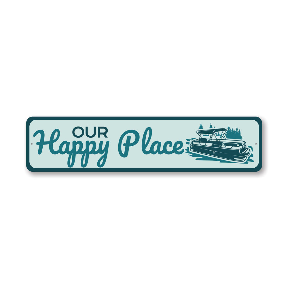 Our Happy Place Sign, Pontoon Boat Sign, Boat Rides Sign