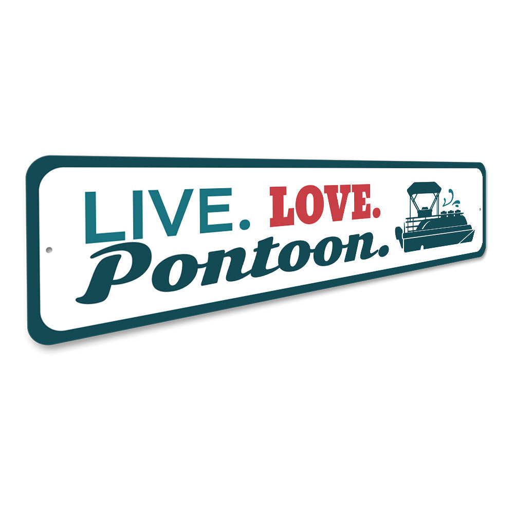 Live. Love. Pontoon. Boat Rides Sign, Boat Sign