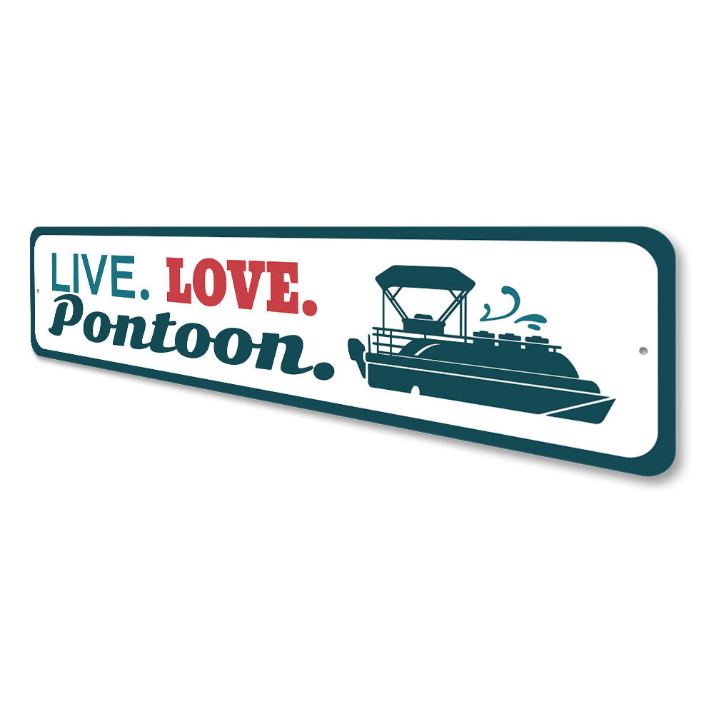 Live. Love. Pontoon. Boat Rides Sign, Boat Sign