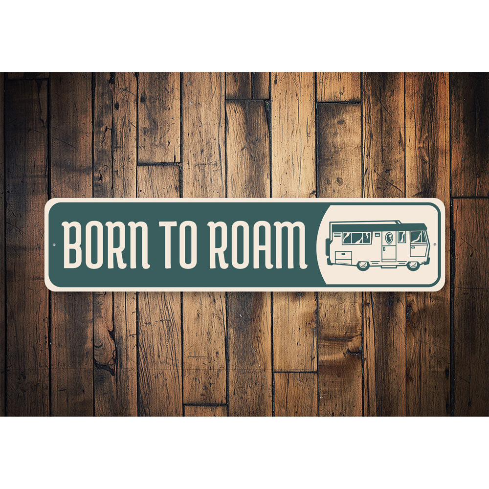 Born to Roam Camper Sign