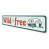 Wild and Free Sign