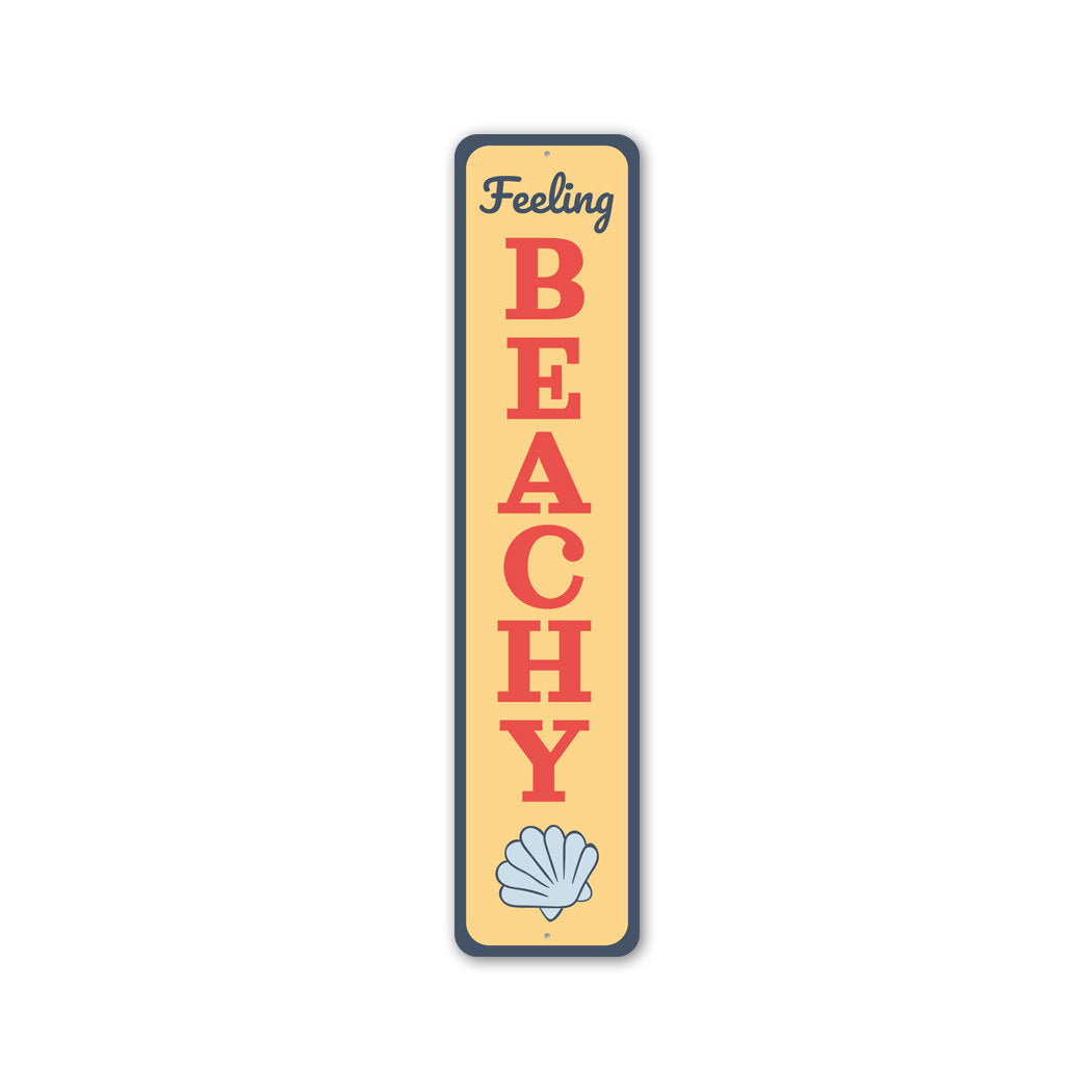 Feeling Beachy Sign