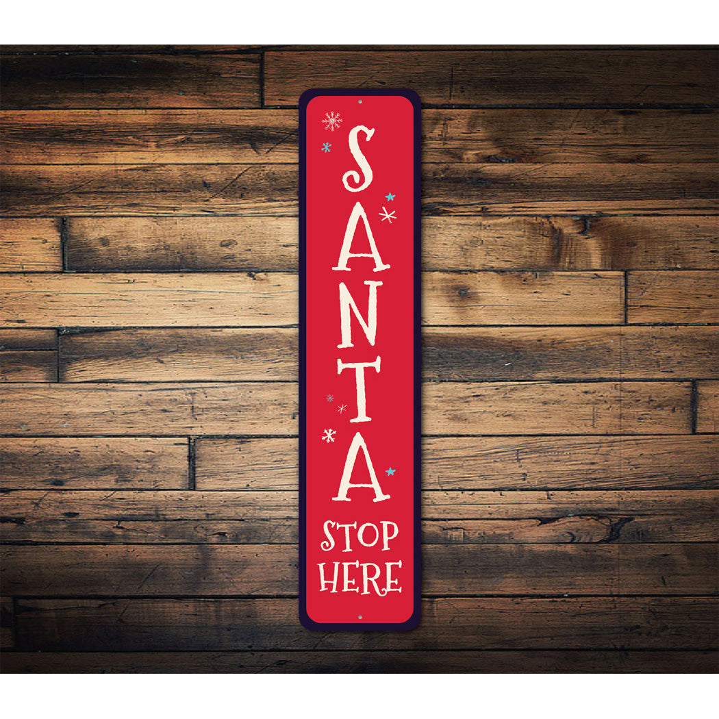 Vertical Santa Stop Here Sign