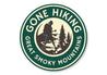 Gone Hiking Great Smoky Mountains Aluminum Sign