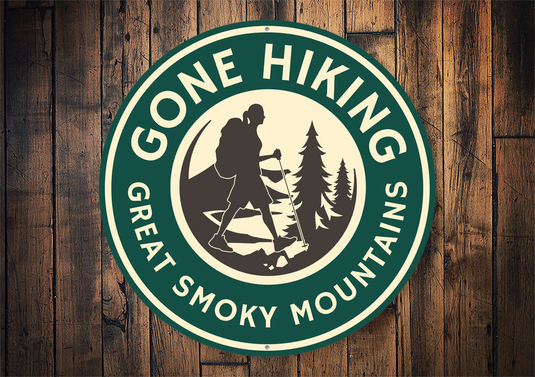 Gone Hiking Great Smoky Mountains Aluminum Sign