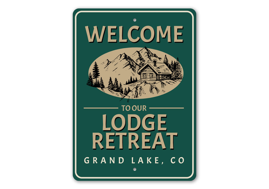 Welcome to Our Lodge Retreat Sign