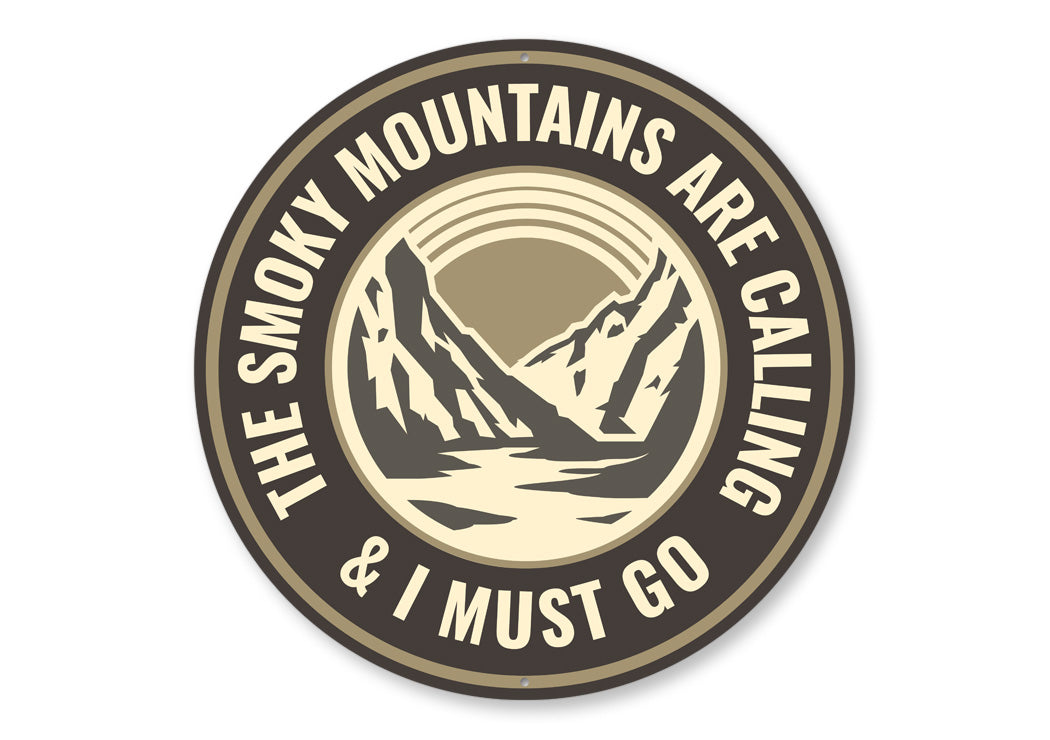 The Smoky Mountains Are Calling Aluminum Sign