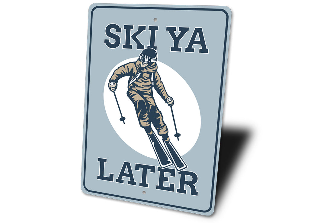 Ski Ya Later Sign