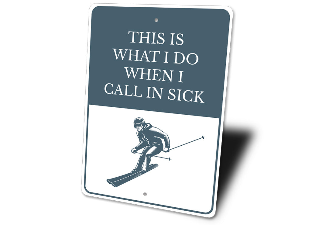 Skiing Funny Sign