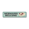 Mermaids Welcome Sign