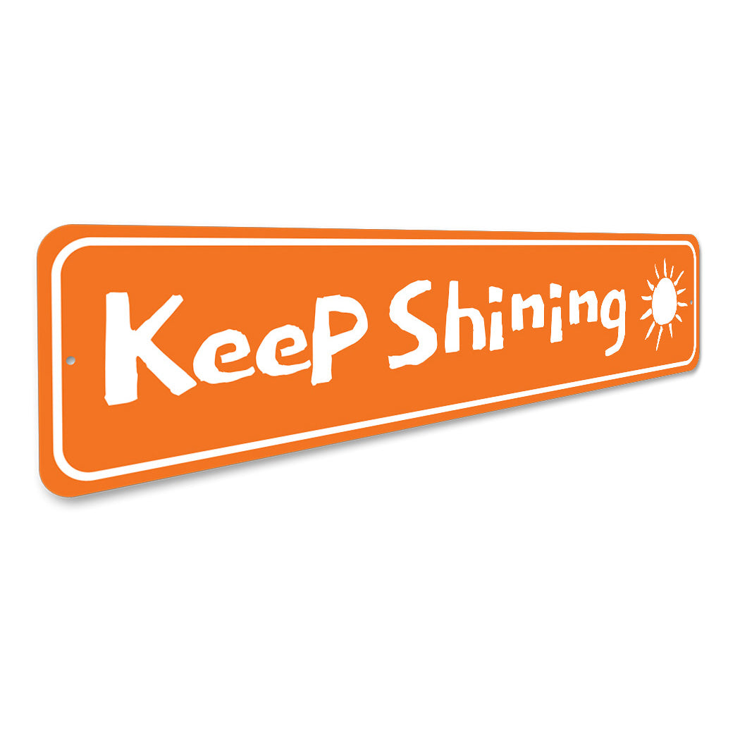 Keep Shining Sign