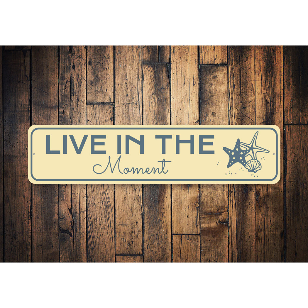 Live In The Moment Sign