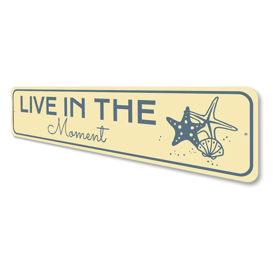 Live In The Moment Sign