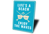 Life'S A Beach Sign