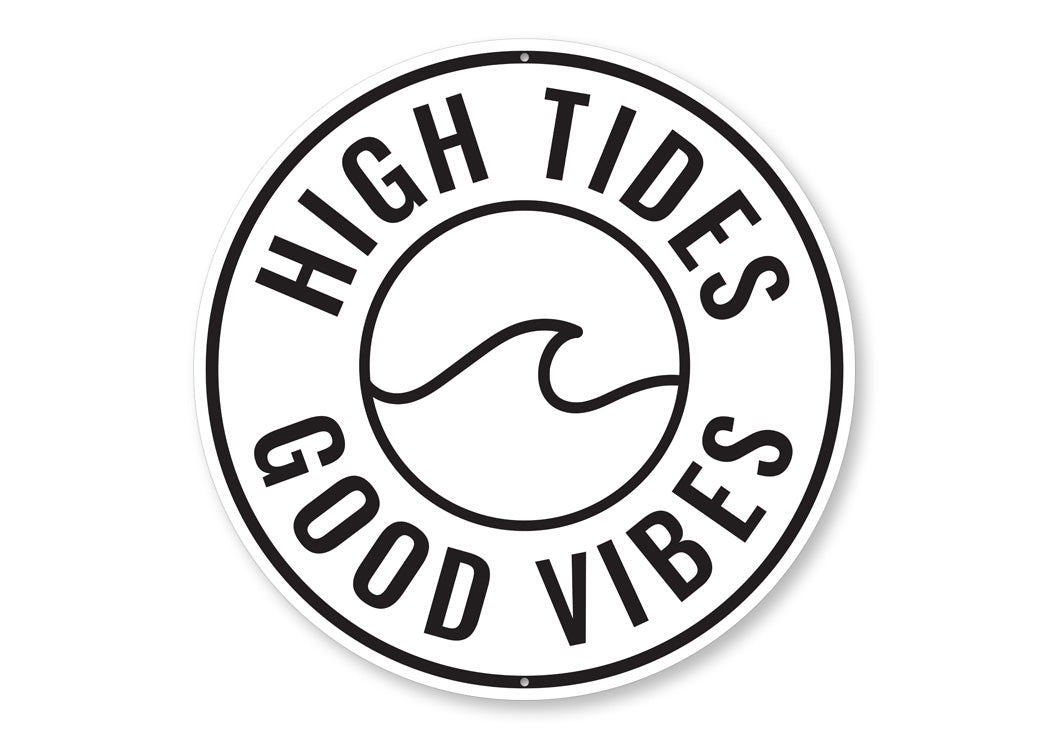 High Tides Good Vibes Sign