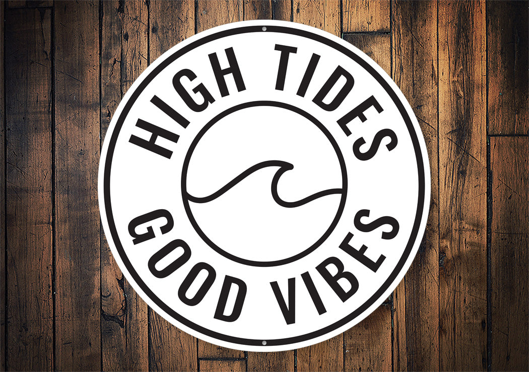 High Tides Good Vibes Sign