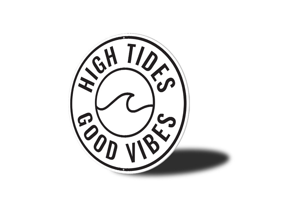 High Tides Good Vibes Sign