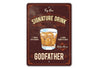 Godfather Signature Drink Metal Sign