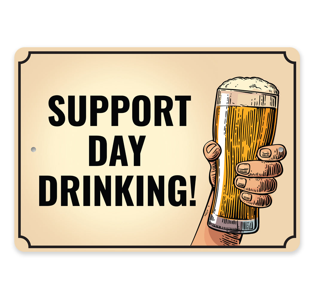 Support Day Drinking Sign