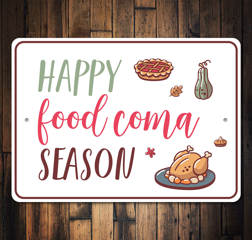 Happy Food Coma Season Sign