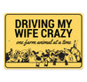 Driving My Wife Crazy Sign