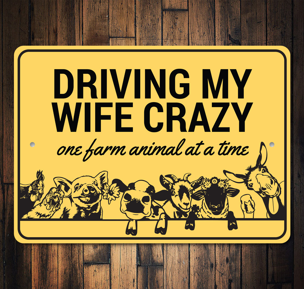 Driving My Wife Crazy Sign