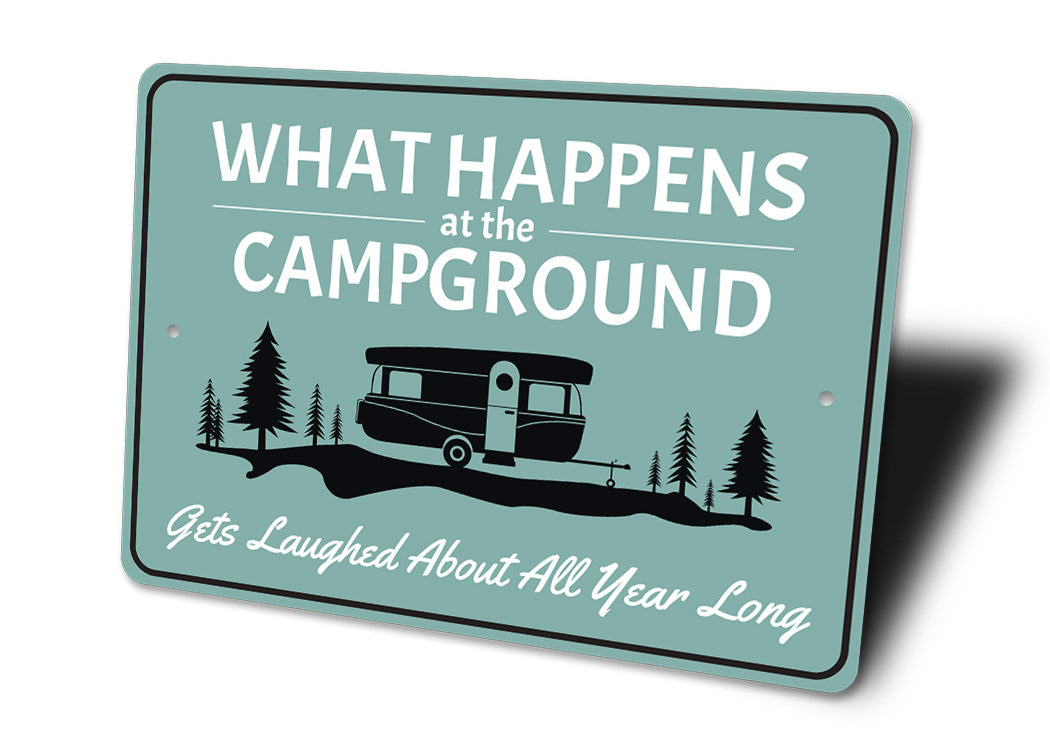 What Happens At The Campground Funny Sign