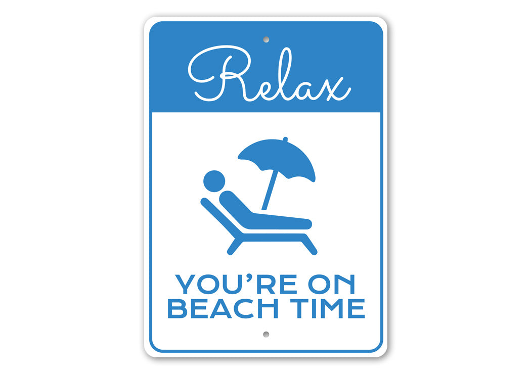 Relax You Are On Beach Time Metal Sign