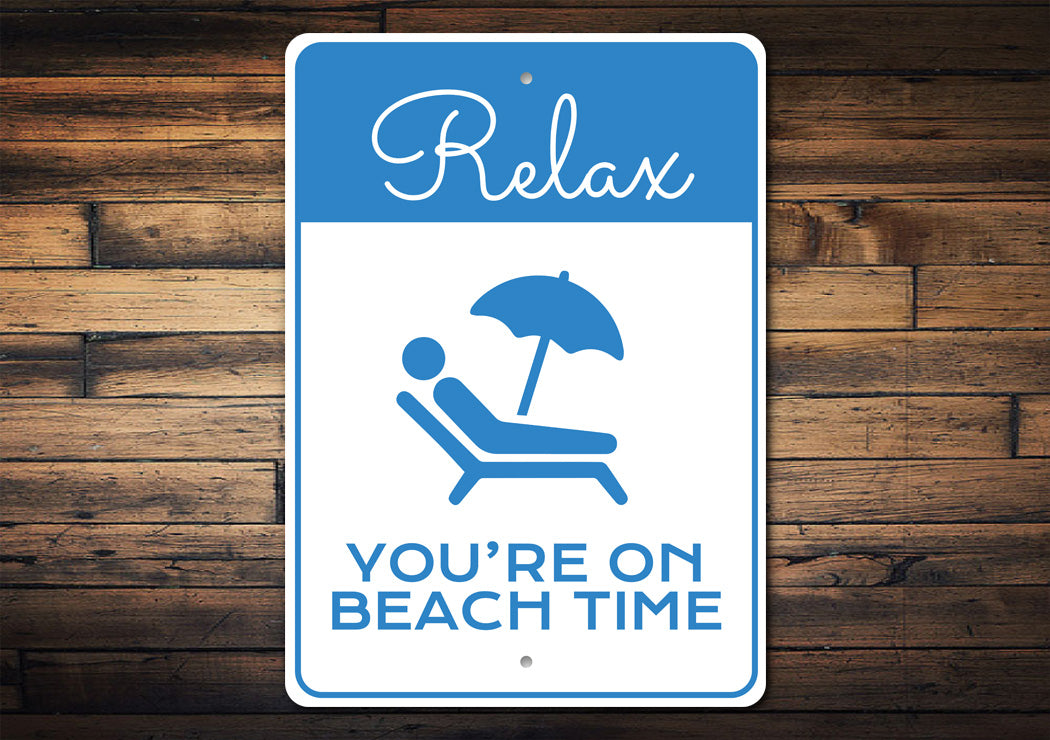 Relax You Are On Beach Time Metal Sign