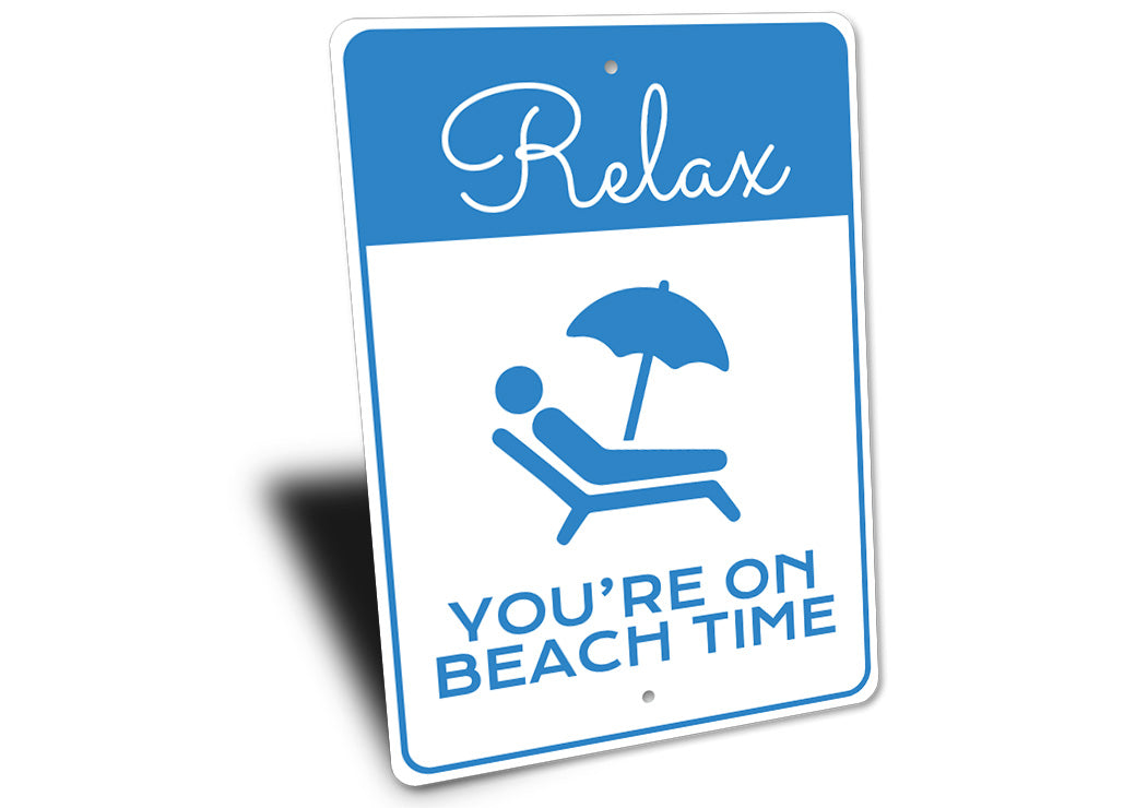 Relax You Are On Beach Time Metal Sign