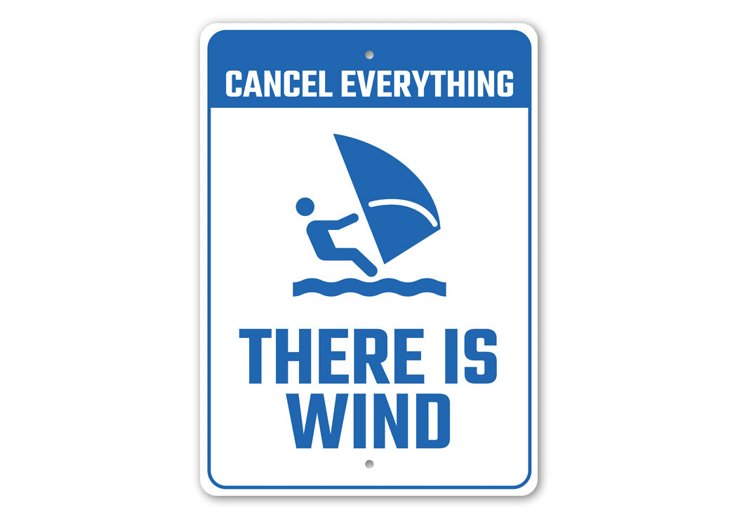 There Is Wind Cancel Everything Surfing Metal Sign