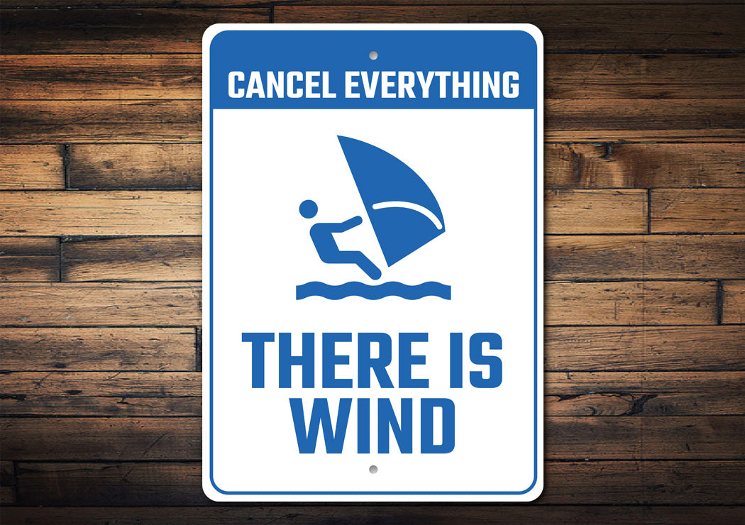 There Is Wind Cancel Everything Surfing Metal Sign