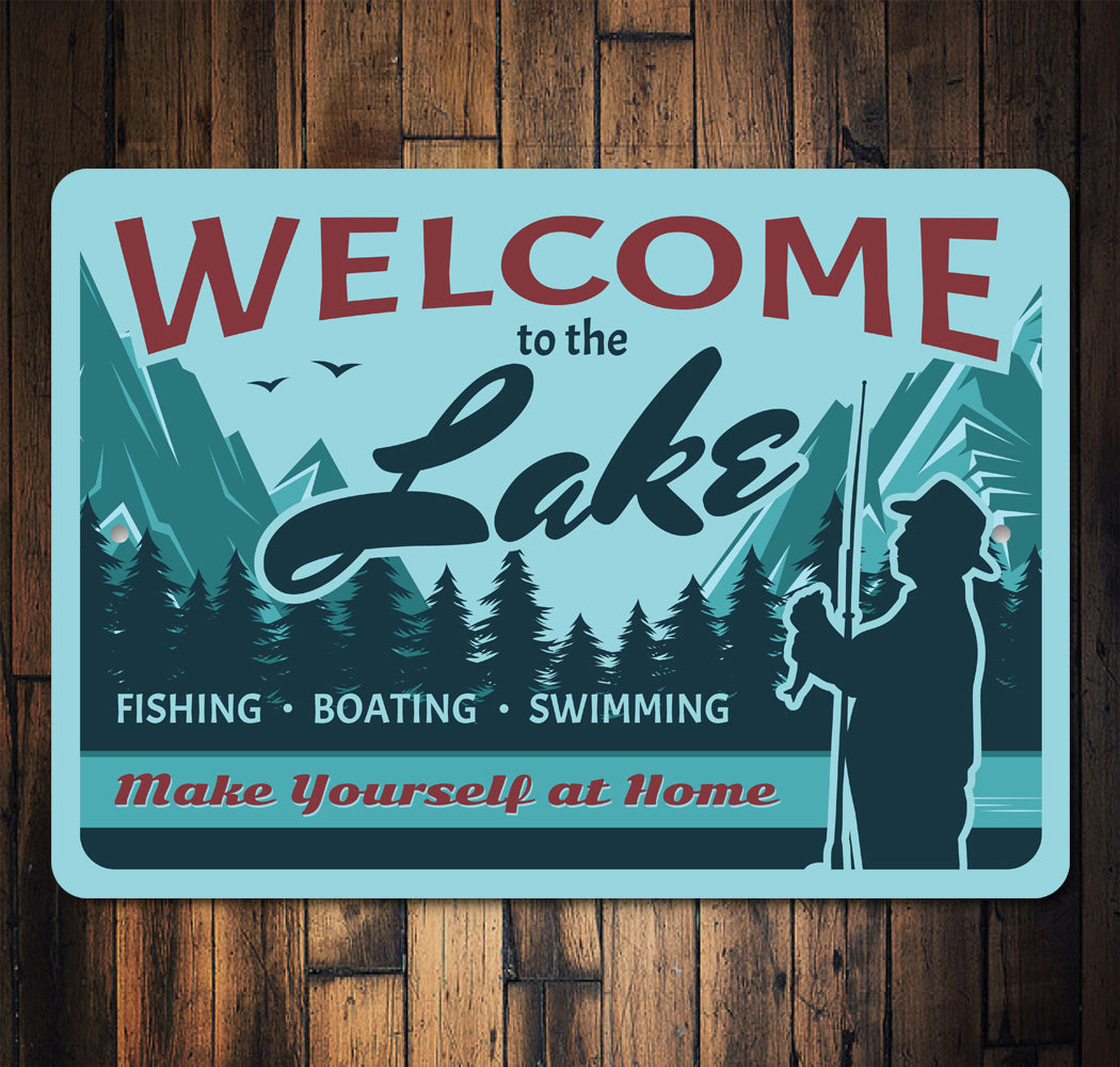 Welcome To The Lake Fishing Metal Sign
