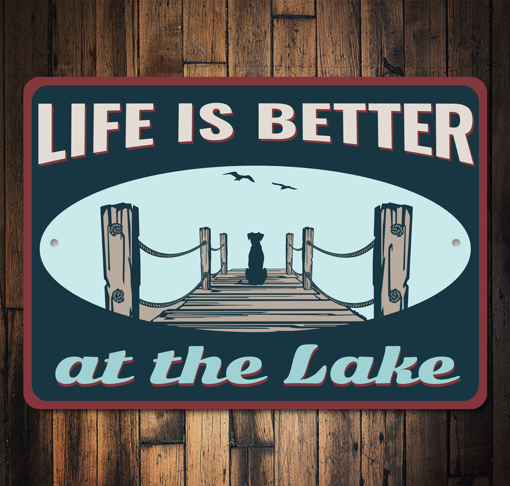 Life Is Better At The Lake Metal Sign