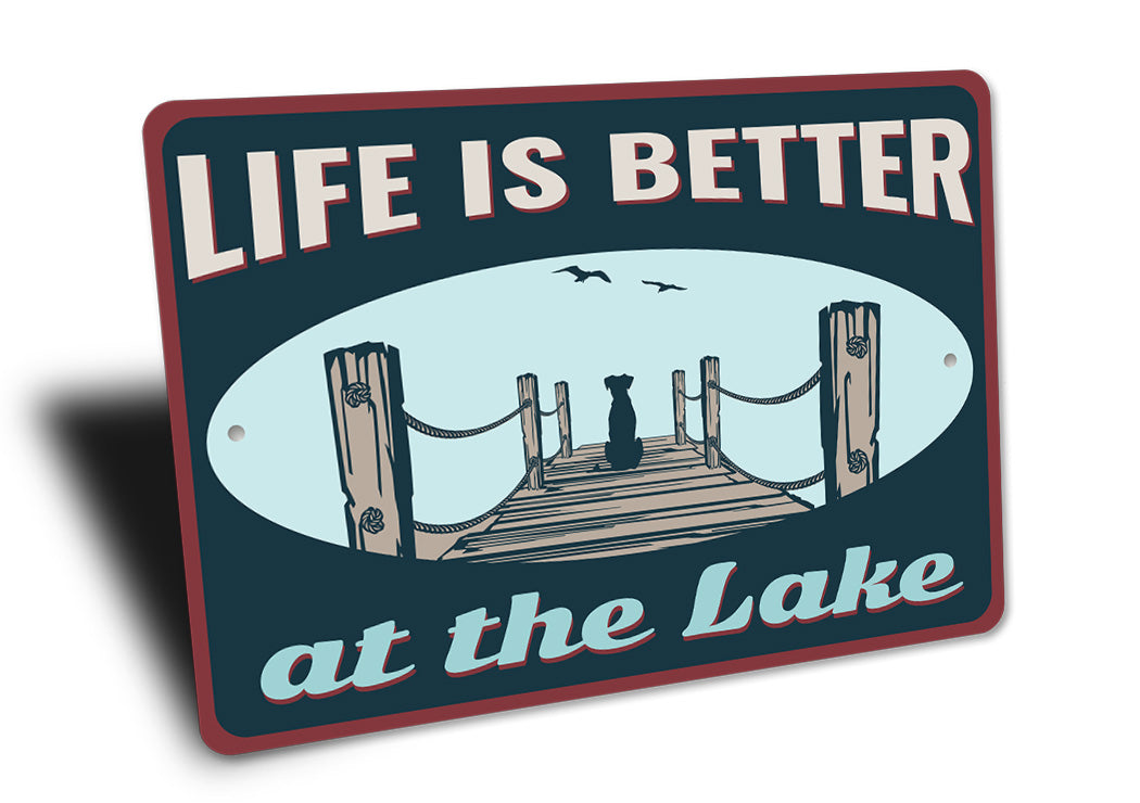 Life Is Better At The Lake Metal Sign