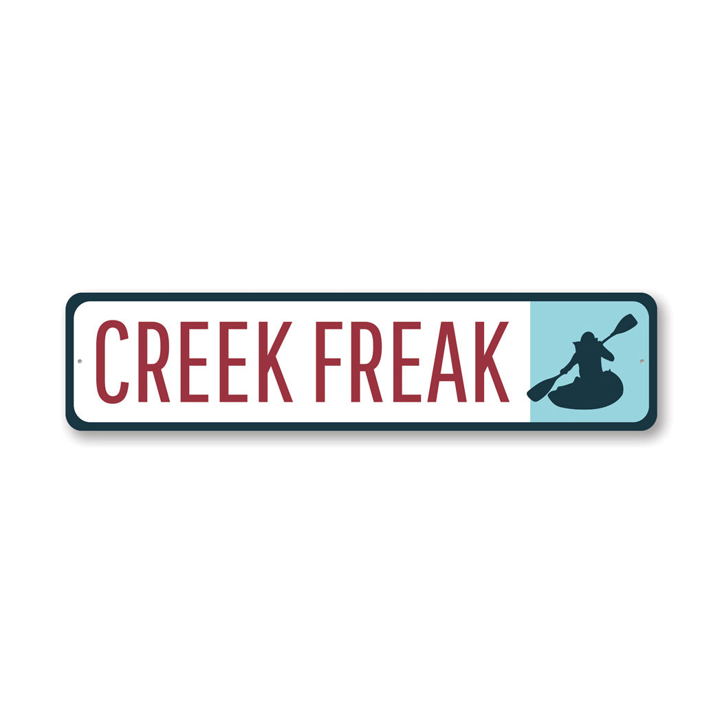 Creek Freak Canoeing Metal Sign