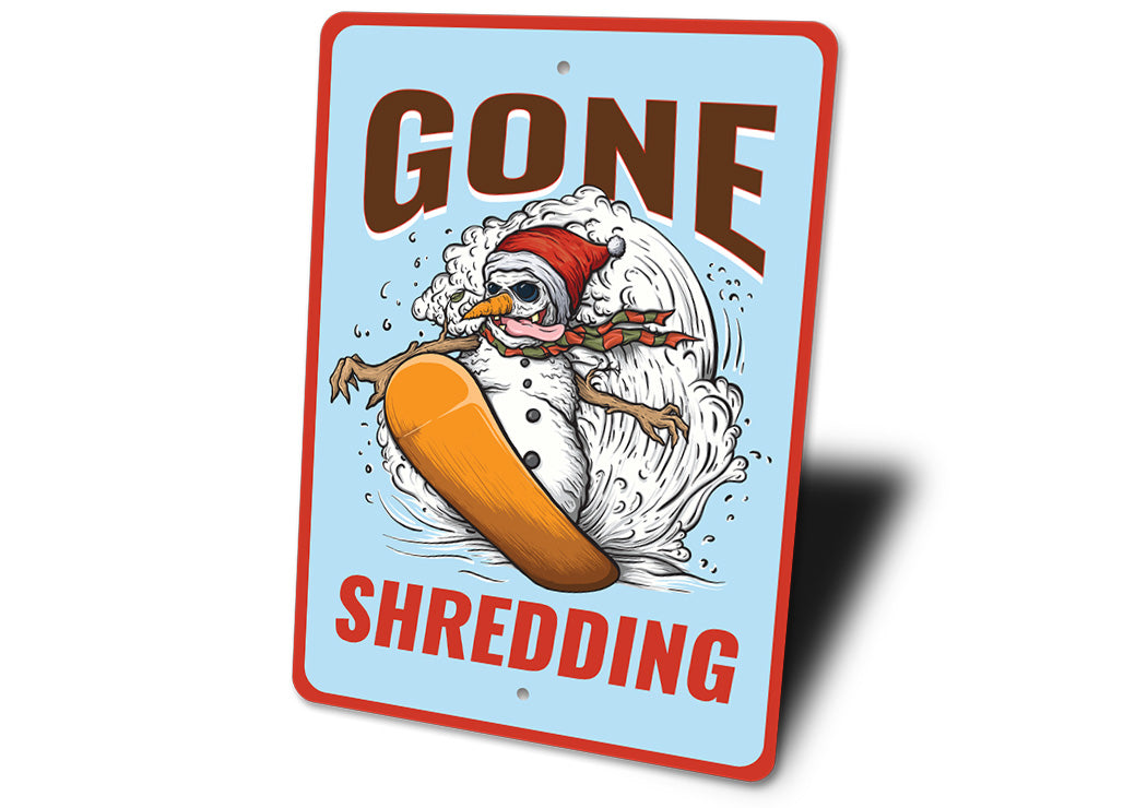 Gone Shredding Snowboard Snowman Sign
