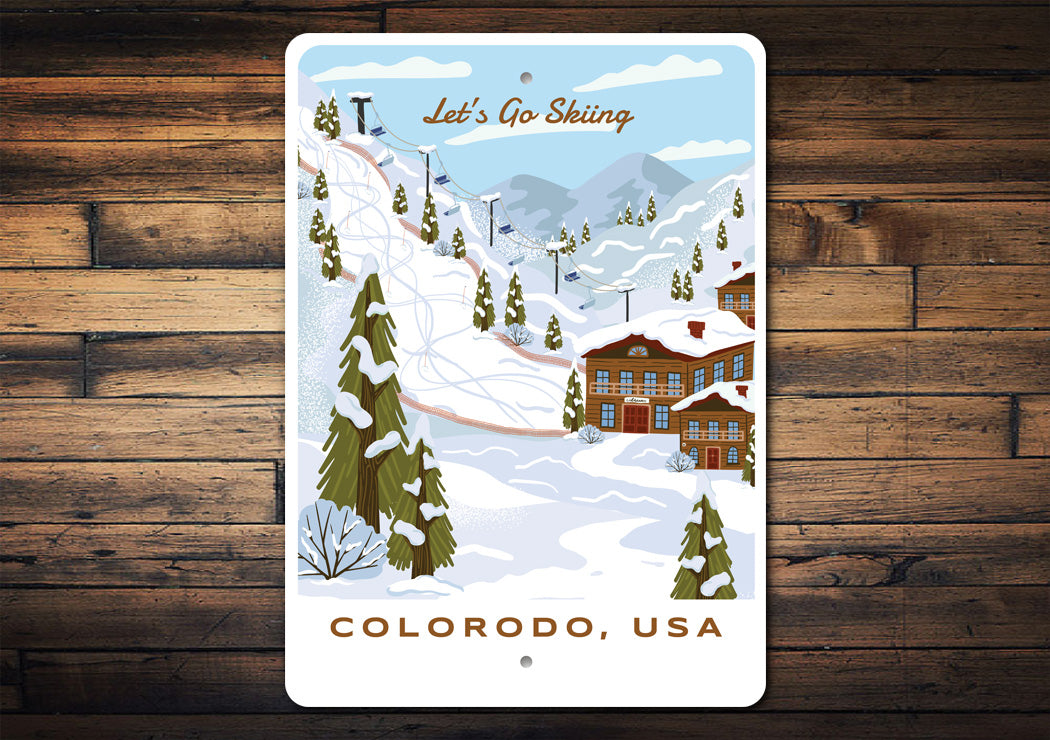 Let's Go Skiing Colorado USA Sign
