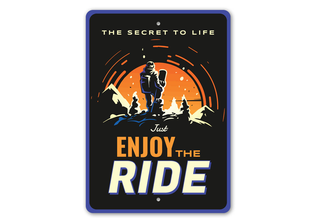 Just Enjoy The Ride Snowboarding Sign