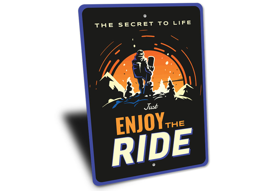 Just Enjoy The Ride Snowboarding Sign