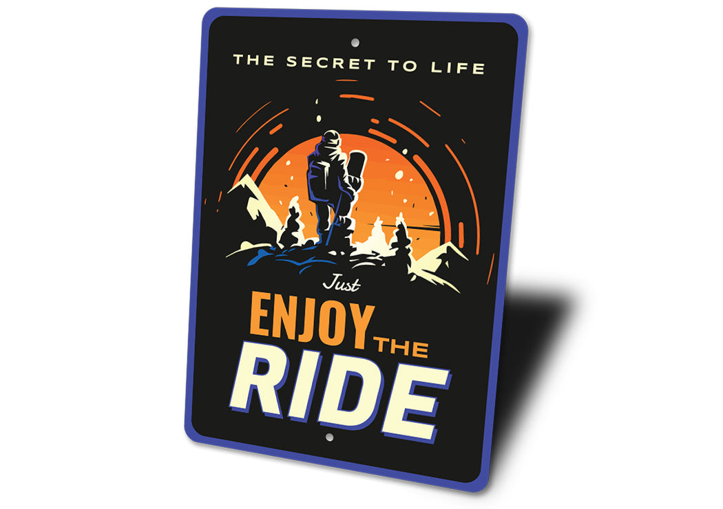 Just Enjoy The Ride Snowboarding Sign