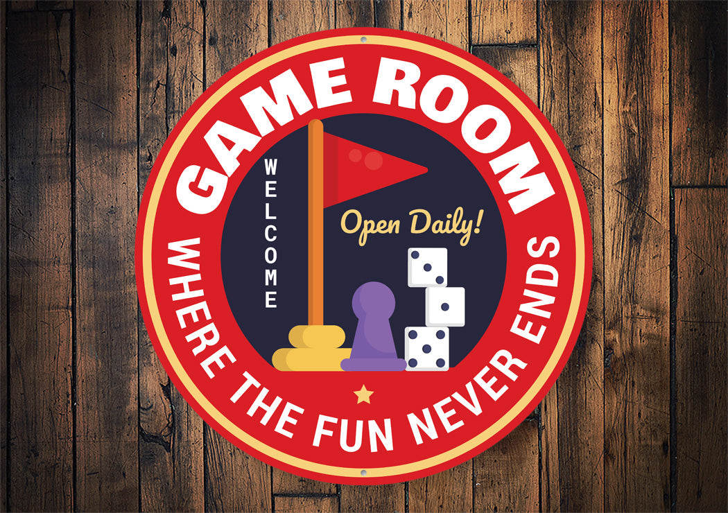 Game Room Where The Fun Never Ends Sign